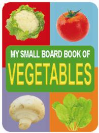 My small board book - vegetables